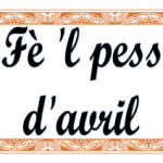 Fè ‘l pess d’avril